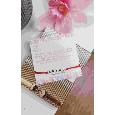 "Anya"  feliratos karkötő szívhez szóló idézettel